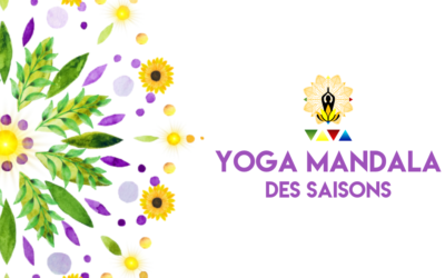 stages Yoga Mandala des saisons , l’été de l’Être. Du 14 au 16 juillet 2022.