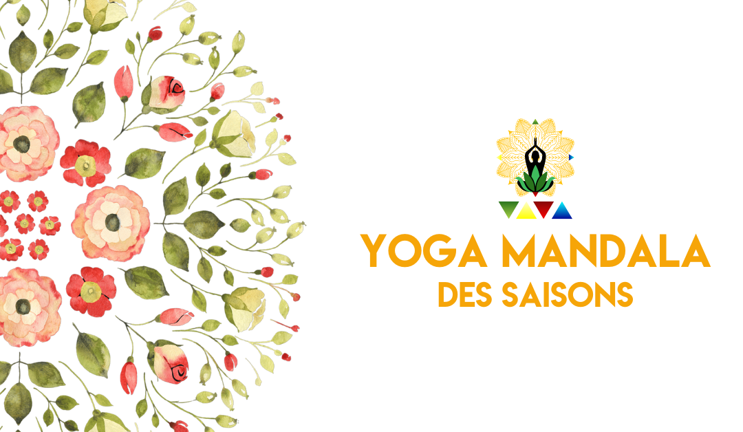 Stage Yoga Mandala des Saisons , le printemps de l’Être.Du 25 au 27 mars 2022.